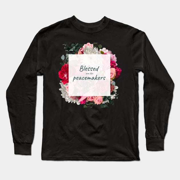 Blessed are the peacemakers Women's Christian Gift Long Sleeve T-Shirt by Printorzo